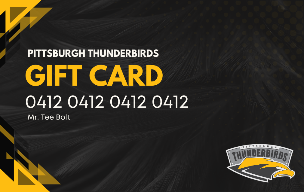 Pittsburgh Thunderbirds Gift Card